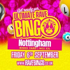 Ultimate Rave Bingo // Nottingham // Outdoor Party // 6th Sept